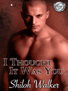 Cover image for I Thought It Was You